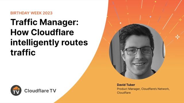 Thumbnail image for video "🎂 Traffic Manager: How Cloudflare intelligently routes traffic"